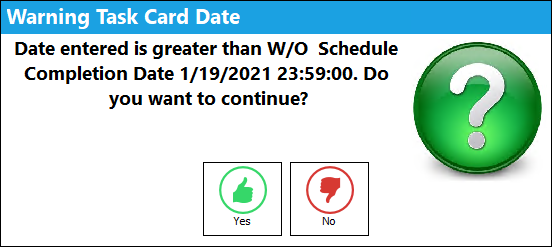 Work Order Task Card Close Date Warning